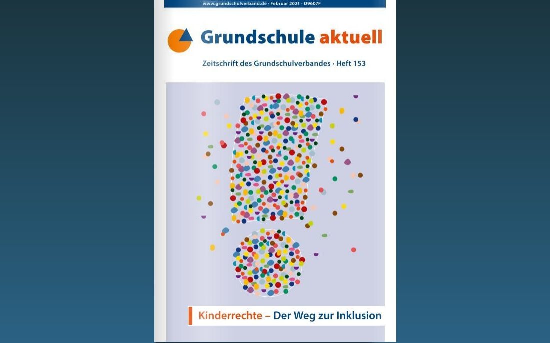 You are currently viewing Grundschule aktuell: Kinderrechte – Der Weg zur Inklusion