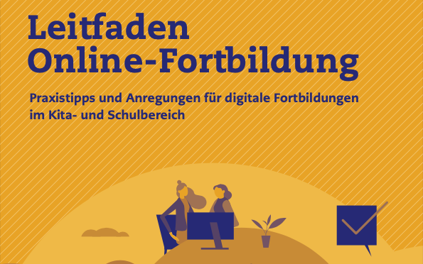 Read more about the article Kostenloser Leitfaden für Onlinefortbildungen in Kita und Schule