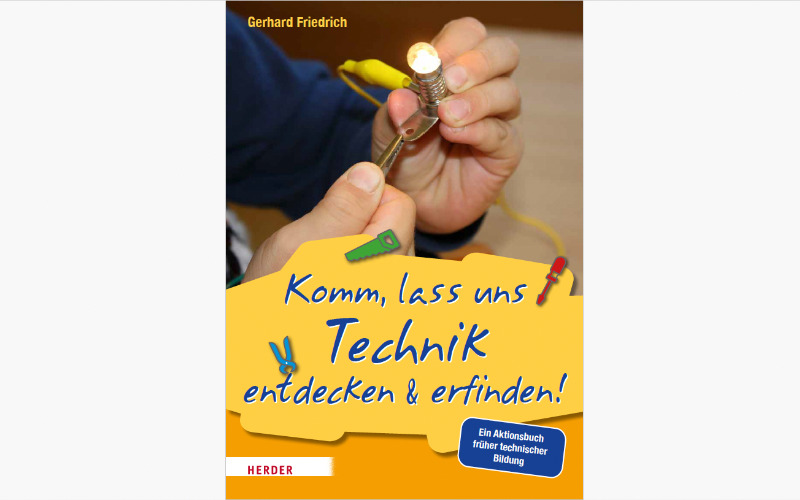 Mehr über den Artikel erfahren Weil Technikerfahrung für Kinder so elementar ist