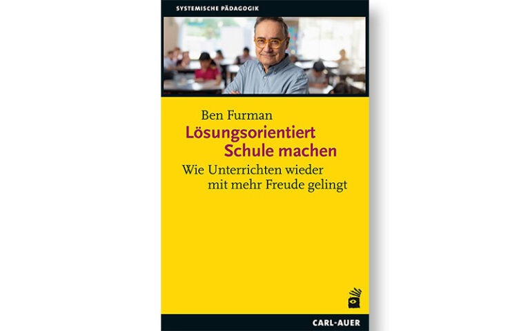 Mehr Freude am Unterrichten mit dem lösungsorientierten Ansatz