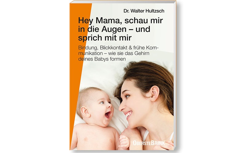 Mehr über den Artikel erfahren Hey Mama, schau mir in die Augen und sprich mit mir