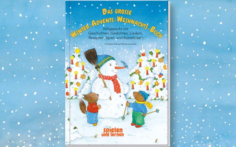 Ein Fest für Groß und Klein: Das große Winter-Advents-Weihnachts-Buch